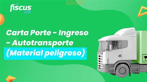 App Fiscus Mx Cfdi Carta Porte Ingreso Autotransporte