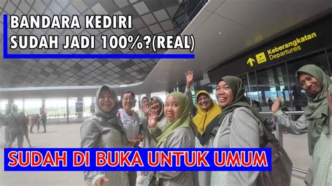 Bandara Kediri Sudah Jadi Real Sudah Di Buka Untuk Umum Youtube