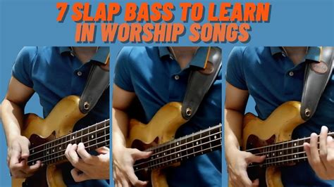 7 Slap Bass To Learn In Worship Songs Youtube