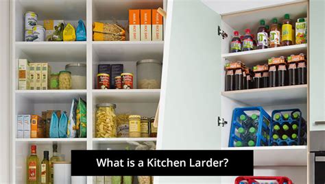 What is a Kitchen Larder (and why are in love with them again) - Bentons Kitchens