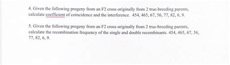 Solved 4. Given the following progeny from an F2 cross | Chegg.com 