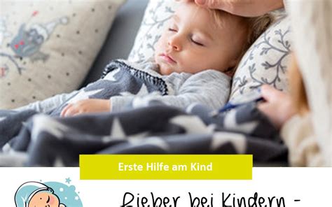 Fieber Bei Kindern Wie Kann Ich Richtig Helfen Erste Hilfe Lifesaver