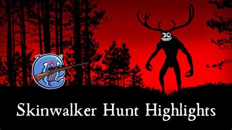 Skinwalker Hunt Highlights Youtube