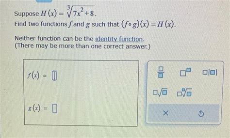 Solved Suppose Hx37x28 Find Two Functions F And G Such