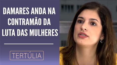 Damares Anda Na Contram O Da Luta Das Mulheres Tert Lia Youtube