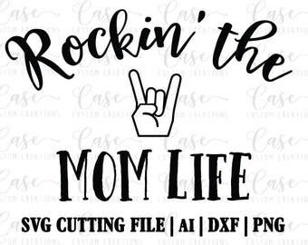 Rockin Mom Life Svg Etsy