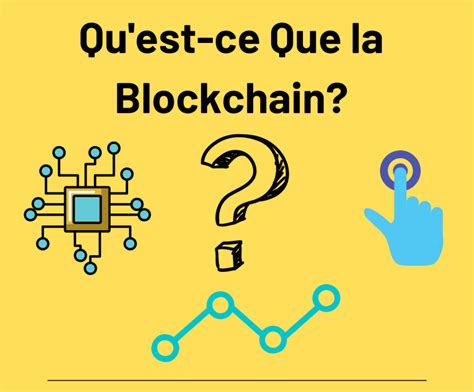 La Blockchain Pour Les Nuls Explication Histoire Et Exemples R Els