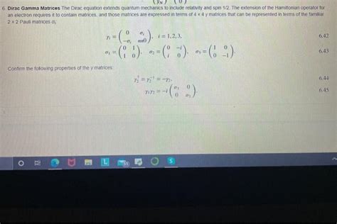 \ У. 6 Dirac Gamma Matrices The Dirac equation | Chegg.com