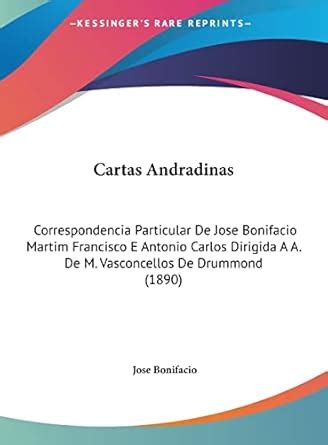 Amazon Cartas Andradinas Correspondencia Particular De Jose