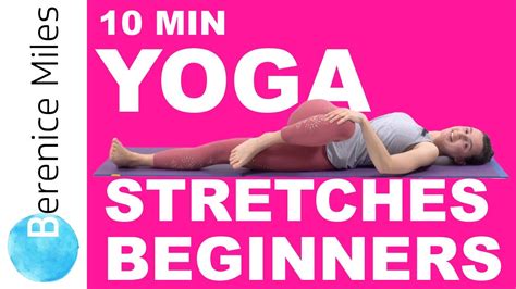 Easy Yoga Stretches 10 Minute Full Body Yoga Stretches For Beginners