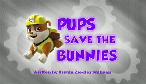 Pups Save the Bunnies | PAW Patrol Wiki | FANDOM powered by Wikia