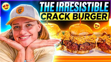 How To Make The Best Crack Burger Ever Juicy Cheesy And Full Of Flavor