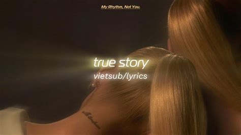 [vietsub Lyrics] True Story • Ariana Grande Youtube