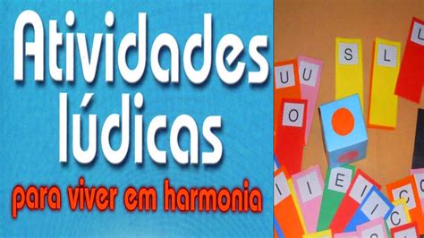 Atividades Lúdicas Para Educação Infantil E Alfabetização