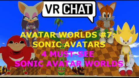 Vrchat Avatar World 7 Sonic Avatars For Quest 2 Pcvr 💍 4 Must See