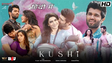 Kushi Full Movie Hindi Dubbed Release Date Kushi Hindi Trailer