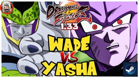 DBFZ Yasha Vs Wade TGohan Cell GokuSSJ Vs Kefla Hit A18 YouTube