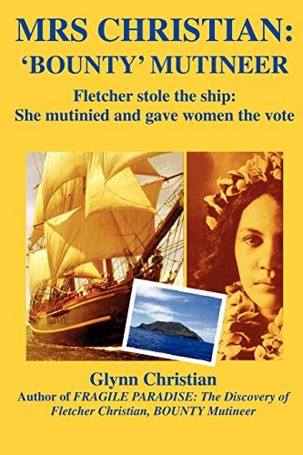 Amazon.com: Mrs. Christian, BOUNTY Mutineer - Fletcher stole the ship ...