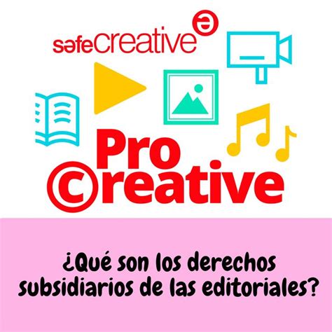 ¿qué Son Los Derechos Subsidiarios De Las Editoriales