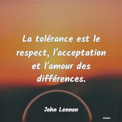 La Tol Rance Est Le Respect L Acceptation Et L A