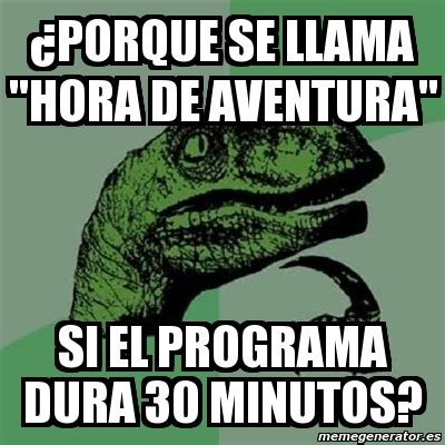 Meme Filosoraptor Âporque se llama hora de aventura si el programa