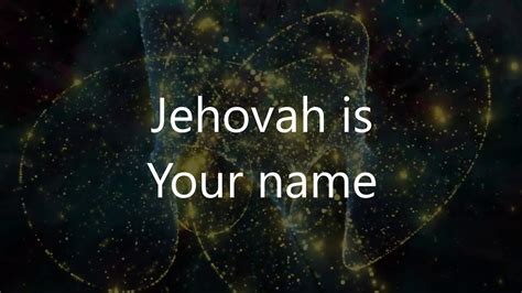 Benjamin Dube Jehovah Is Your Name Youtube