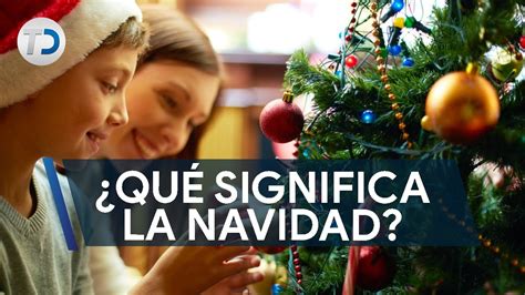 Cuál es el verdadero significado de la Navidad YouTube