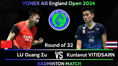 LU Guang Zu CHN Vs Kunlavut VITIDSARN THA All England Open 2024