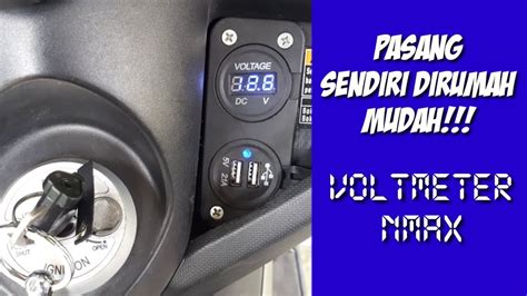 Pasang Voltmeter Nmax Youtube