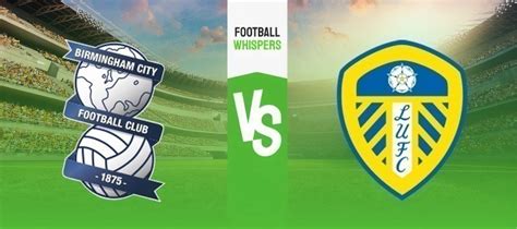 Birmingham V Leeds Prediction Odds And Betting Tips 12082023