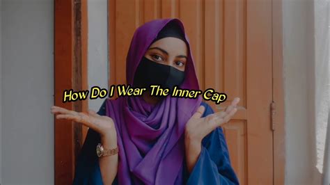 Most Requested Video How To Wear Inner Cap Hijab Cap Inner Cap