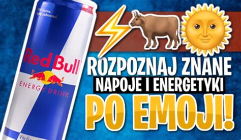 Rozpoznaj Znane Napoje I Energetyki Po Emoji Samequizy