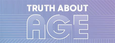 truth  age