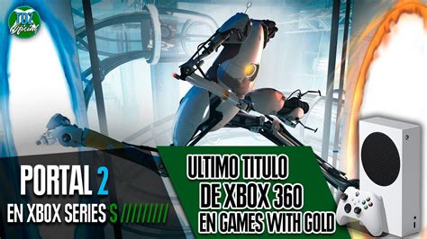 Asi Es Portal 2 Mejorado En Xbox Series S El Ultimo Juego De 360 En