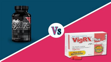 Vigrx Plus Vs Male Extra Review Which One Is For You