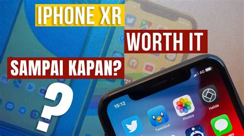 IPhone XR Worth Sampai Kapan Dipakai YouTube