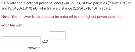 Solved Calculate the electrical potential energy in Joules, | Chegg.com