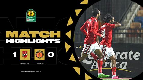 Vidéo CAF Champions league Demi finale retour Al Ahly SC 1 0 ES