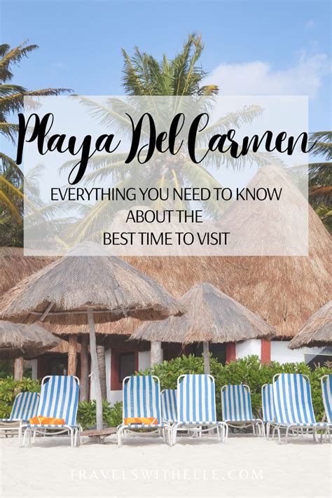 The Best Time To Visit Playa Del Carmen A Month By Month Guide Playa