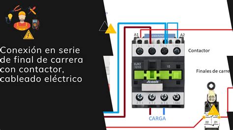 Conexión en serie de final de carrera con contactor cableado eléctrico