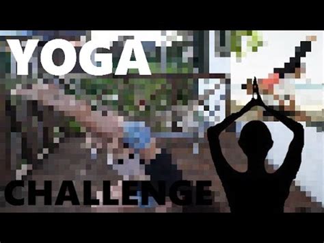 The Yoga Challenge / Йога Вызов - YouTube