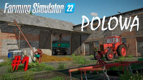 Farming Simulator 22 Polowa 1 Начинаем прохождение YouTube