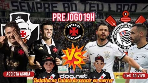 PRÉ JOGO DE VASCO X CORINTHIANS NO CALDEIRÃO ANÁLISES TÁTICAS CAMPO