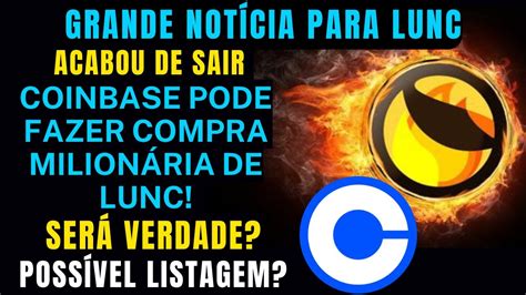 Acabou De Sair Lunc Coinbase Acaba De Autorizar A Compra De