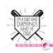 I M A Dirt And Diamonds Kind Of Girl Baseball Svg File For Cutting