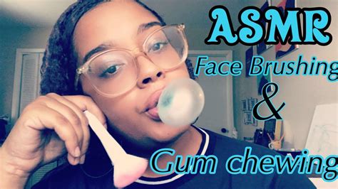 Asmr Gum Chewing And Face Brushing Blowing Bubbles Youtube