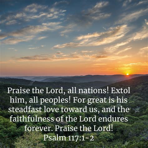 Psalm Praise The Lord All Nations Extol Him All Peoples For