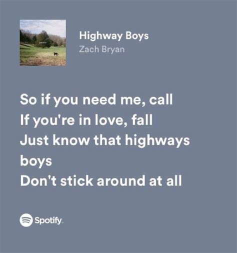 A Quote From The Highway Boys That Reads So If You Need Me Call If