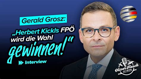 Gerald Grosz Herbert Kickl und FPÖ werden Wahl gewinnen