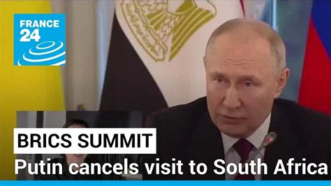 Putin Cancels Visit To South Africa Russian President To Skip BRICS